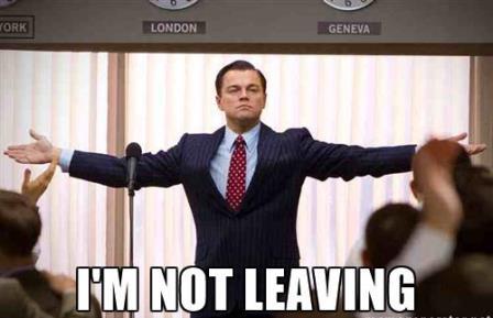 i AM NOT LEAVING